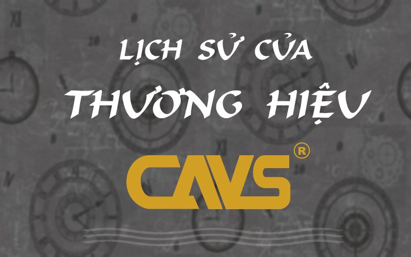 Lịch sử không phải ai cũng biết về CAVS