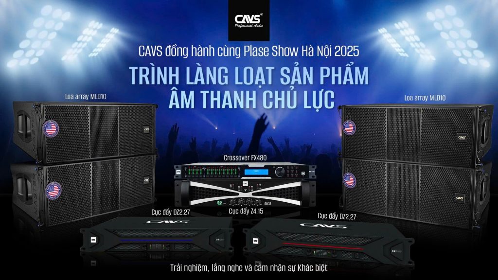 CAVS đồng hành cùng Plase Show Hà Nội 2025