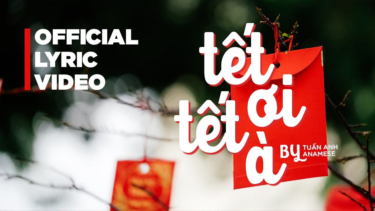 Bài hát karaoke năm 2026: Tết ơi Tết à